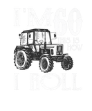 Discover Funny Saying Vintage Tractors Farmer Rancher 60Th
