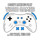 Discover Funny Gamer I Don't Always Play Video Games Gaming