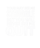 Discover This You May See Me Struggle Workout Motivational