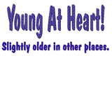 Discover Funny Young At Heart s Gifts