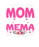 Discover Funny Two Titles Mom And Mema Cute Flower Mother's