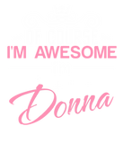 Discover Of Course I'm Awesome I'm Donna