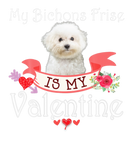 Discover My Bichons Frise Dog Is My Valentine Lover Happy C