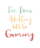 Discover Done Adulting Let's Go Gaming Vacation Gamer Tour