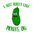 Discover I Just Really Love Pickles OK Kawaii Pickle
