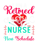 Discover I Am A Retired Nurse And I Love My New Schedule Re