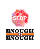 Discover Enough is Enough Stop Sign & Word Art