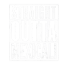 Discover Straight Outta Mexicali Vintage Distressed Funny