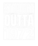 Discover Straight Outta 1972 50Th Birthday Gifts 50 Years O