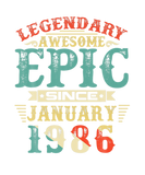 Discover Legendary Awesome Epic Since JANUARY 1986 Birthday