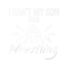 Discover I Can't My Son Has Wrestling Cool Funny Mom Mother