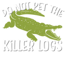 Discover Do Not Pet The Killer Logs, Funny Crocodile