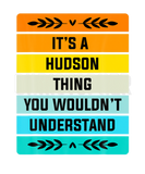 Discover It's A Hudson Thing You Wouldn't Understand Funny