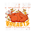 Discover I Like Big Breasts And I Cannot Lie Thanksgiving T