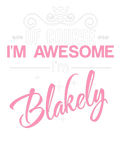 Discover Of Course I'm Awesome I'm Blakely