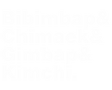 Discover Bibimbap & Chimaek & Gimbap & Kimchi. Korean Foods