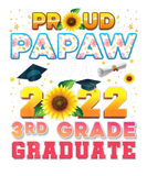 Discover Proud Papaw Of A Class 2022 3Rd Grade Graduate Sun