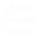 Discover Jesus And Frenchies Christian Faith Dog French Bul