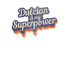 Discover Dulcian Is My Superpower Dulcian Teacher Dulcian