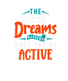 Discover The Best Dream Happen When You Are Active Inspirat