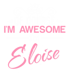 Discover Of Course I'm Awesome I'm Eloise