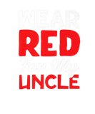 Discover I Wear Red For My Uncle - Heart Disease Awareness