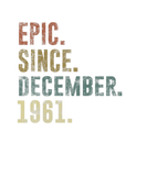 Discover Vintage Epic Since December 1961 60Th Birthday