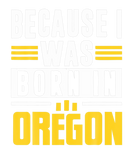 Discover Born In Oregon United States