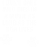 Discover I don't care who dies in a movie funny dog