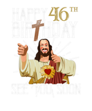 Discover Jesus Happy 46Th Years Old Birthday See You Soon F