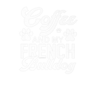 Discover Funny Coffee And My French Bulldog Frenchie Dog Ow
