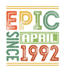 Discover Epic Since April 1992 30 Birthday Apparel Epic Bir