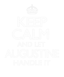 Discover Keep Calm Augustine Name First Last Family Funny