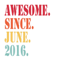 Discover Awesome Since June 2016 For 6 Year Old - 6Th Birth