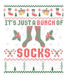 Discover It's Just A Bunch Of Socks Funny Christmas Ugly Xm
