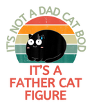 Discover It's Not A Dad Cat Bod It's A Father Cat Figure Fa
