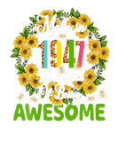 Discover Made In 1947 75 Years Of Being Awesome 75Th Bday S