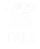 Discover I turned 35 twice funny 70th birthday 1948