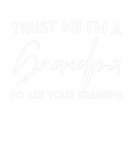 Discover Mens Trust Me I'm A Grandpa Go Ask Grandma Funny C