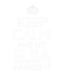 Discover Keep Calm Elba Name First Last Family Funny