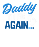 Discover Dad To Be Again Pregnancy Announcement Expectant D