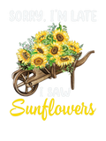 Discover Sorry Im Late I Saw Sunflowers Funny Sunflowers Fo