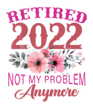 Discover Retired 2022 Floral Funny Retirement For Women Cut