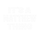 Discover 'It's A Matthew Thing' Funny Men / Boy / Baby