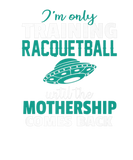 Discover Training Racquetball Only Until Mothership Comes B