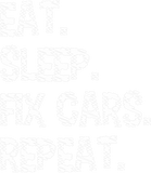 Discover Eat Sleep Fix Cars Repeat Quote Mechanic