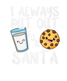 Discover I Always Put Out For Santa, Kawaii Cookie and Milk