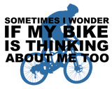 Discover Funny Bike Thinking About Me Too Quote Blue Black