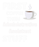 Discover Administrative-Assistant First Coffee Then Job Stu