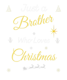 Discover Festive Just A Brother That Loves Christmas Saying